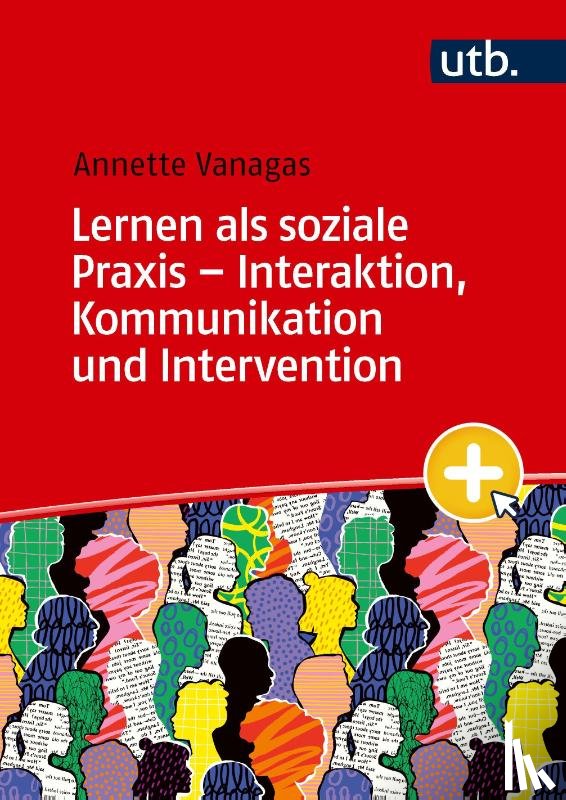 Vanagas, Annette - Lernen als soziale Praxis - Interaktion, Kommunikation und Intervention