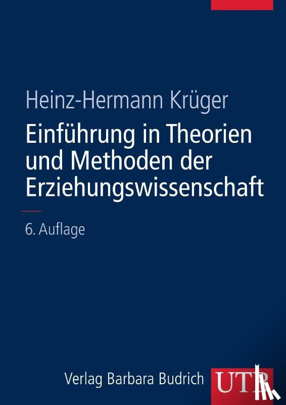 Krüger, Heinz-Hermann - Einführung in Theorien und Methoden der Erziehungswissenschaft