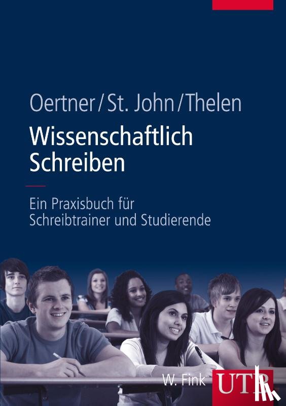 St. John, Ilona, Thelen, Gabriele, Oertner, Monika - Wissenschaftlich Schreiben