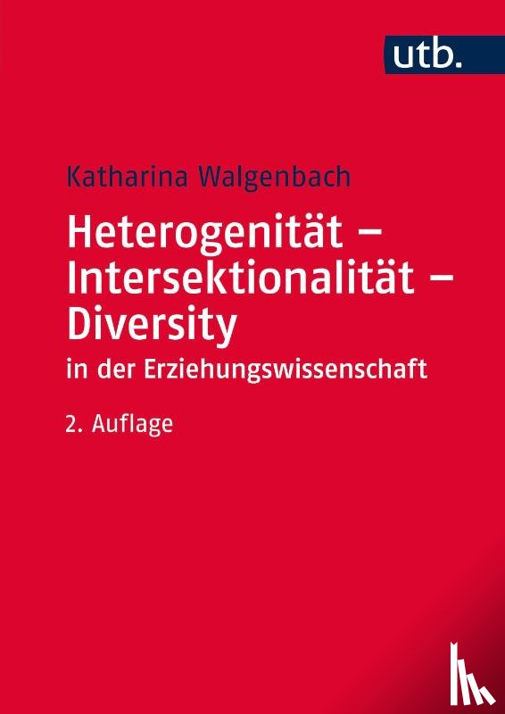 Walgenbach, Katharina - Heterogenität - Intersektionalität - Diversity in der Erziehungswissenschaft
