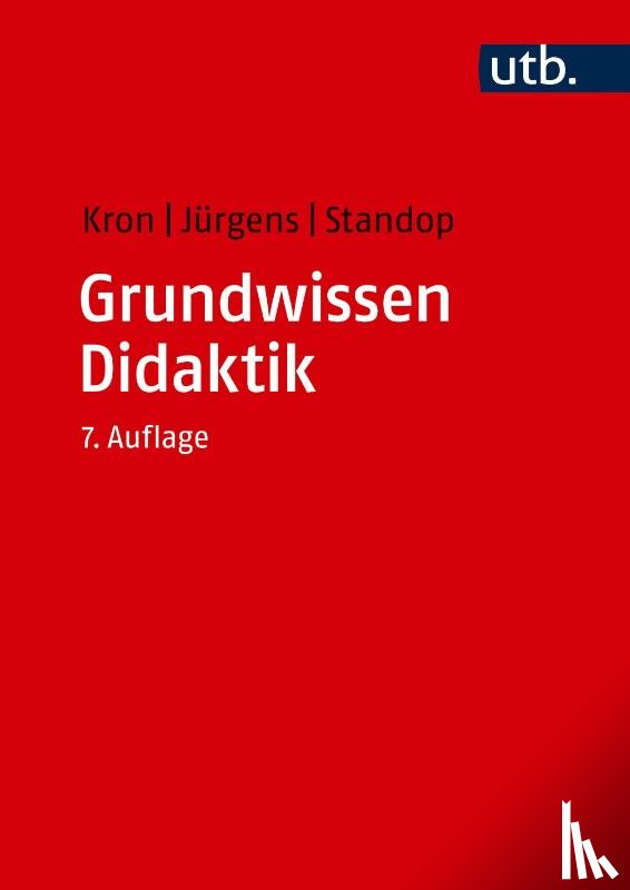 Kron, Friedrich W., Jürgens, Eiko, Standop, Jutta - Grundwissen Didaktik