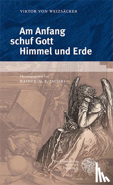 Weizsäcker, Viktor von - Am Anfang schuf Gott Himmel und Erde