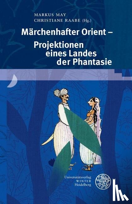  - Märchenhafter Orient - Projektionen eines Landes der Phantasie