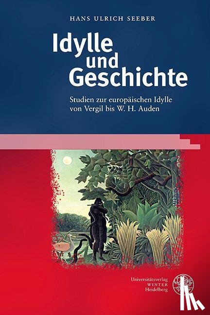 Seeber, Hans Ulrich - Idylle und Geschichte