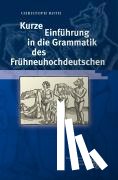 Roth, Christoph - Kurze Einführung in die Grammatik des Frühneuhochdeutschen