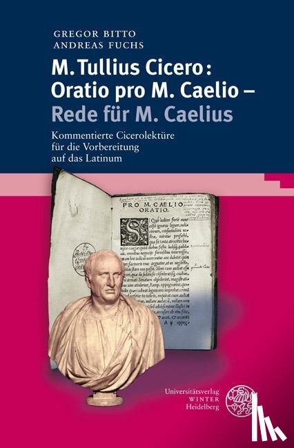 Bitto, Gregor, Fuchs, Andreas - M. Tullius Cicero: Oratio pro M. Caelio - Rede für M. Caelius