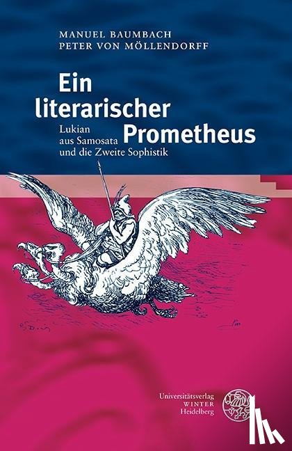 Baumbach, Manuel, Möllendorff, Peter von - Ein literarischer Prometheus