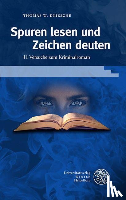 Kniesche, Thomas W. - Spuren lesen und Zeichen deuten