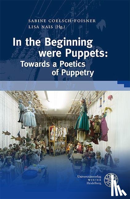  - In the Beginning were Puppets: Towards a Poetics of Puppetry