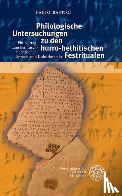 Bastici, Fabio - Philologische Untersuchungen zu den hurro-hethitischen Festritualen