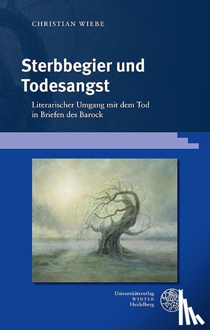 Wiebe, Christian - Sterbbegier und Todesangst