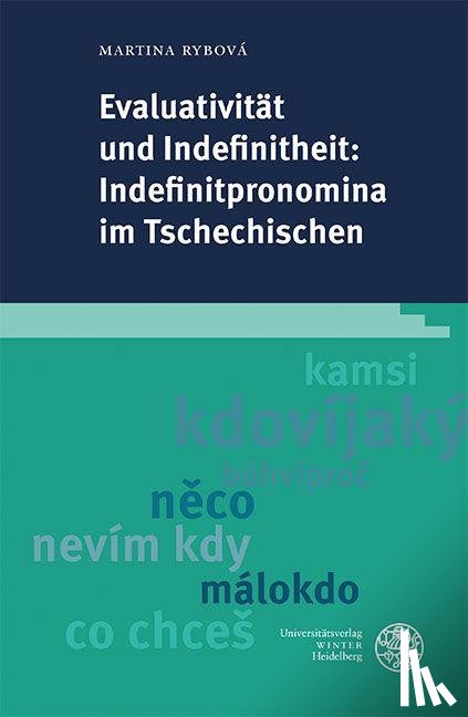 Rybová, Martina - Evaluativität und Indefinitheit: Indefinitpronomina im Tschechischen