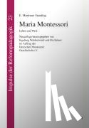 Standing, E. Mortimer - Maria Montessori