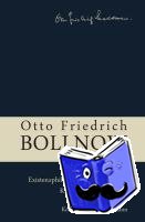  - Otto Friedrich Bollnow: Schriften