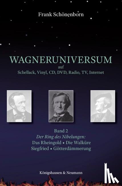 Schönenborn, Frank - Wagneruniversum auf Schellack, Vinyl, CD, DVD, Radio, TV, Internet. Band 2