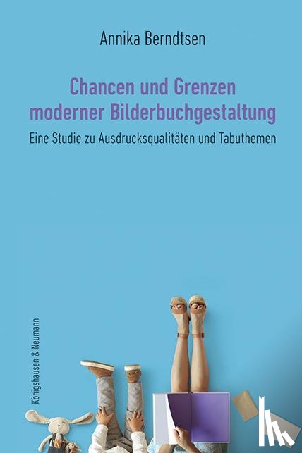 Berndtsen, Annika - Chancen und Grenzen moderner Bilderbuchgestaltung