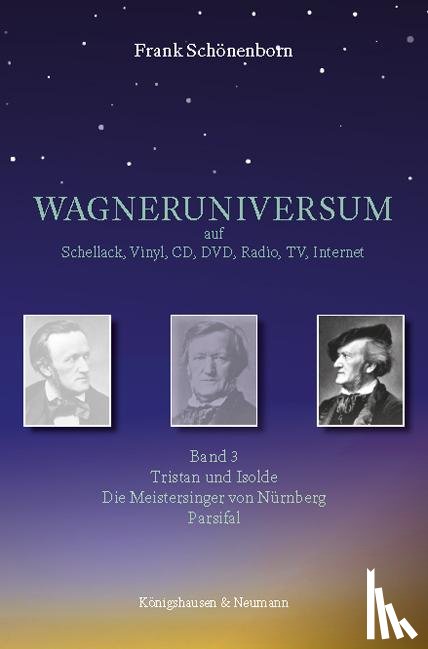 Schönenborn, Frank - WAGNERUNIVERSUM auf Schellack, Vinyl, CD, DVD, Radio, TV, Internet