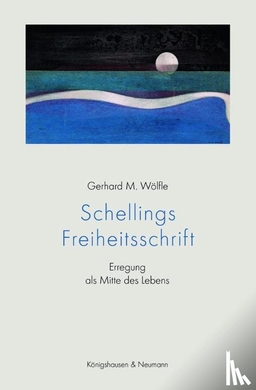 Wölfle, Gerhard M. - Schellings Freiheitsschrift