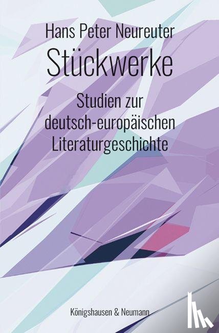 Neureuter, Hans Peter - Stückwerke