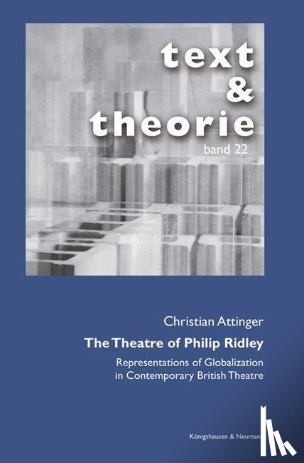Attinger, Christian - The Theatre of Philip Ridley