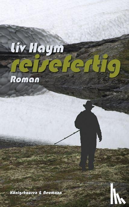 Haym, Liv - Reisefertig