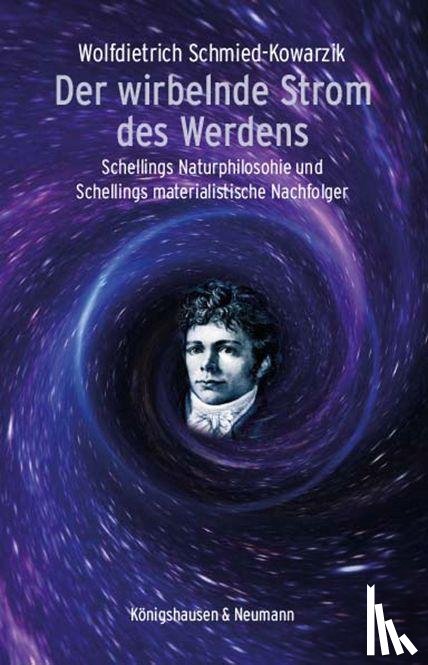Schmied-Kowarzik, Wolfdietrich - Der wirbelnde Strom des Werdens