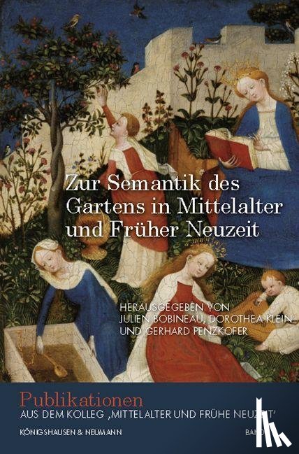  - Zur Semantik des Gartens in Mittelalter und Früher Neuzeit