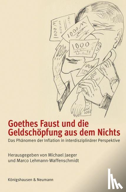 Jaeger, Michael - Goethes Faust und die Geldschöpfung aus dem Nichts