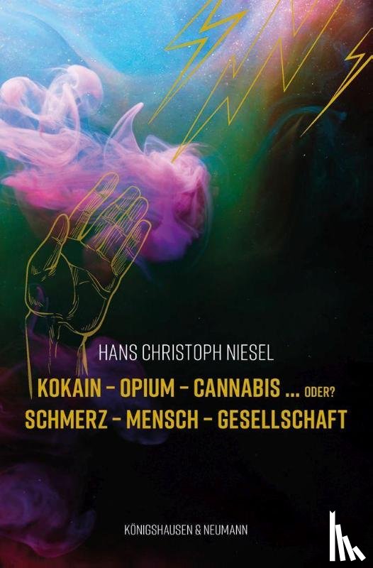 Niesel, Hans Christoph - Kokain - Opium - Cannabis ... oder?