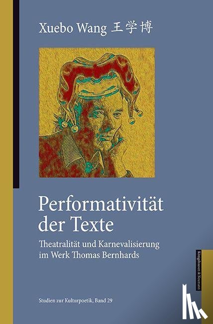 Wang, Xuebo - Performativität der Texte