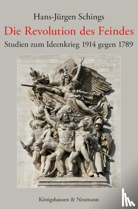 Schings, Hans-Jürgen - Die Revolution des Feindes