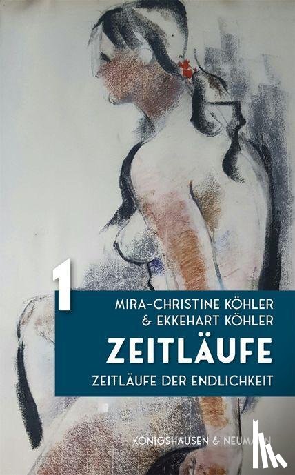 Köhler, Mira-Christine, Köhler, Ekkehart - Zeitläufe