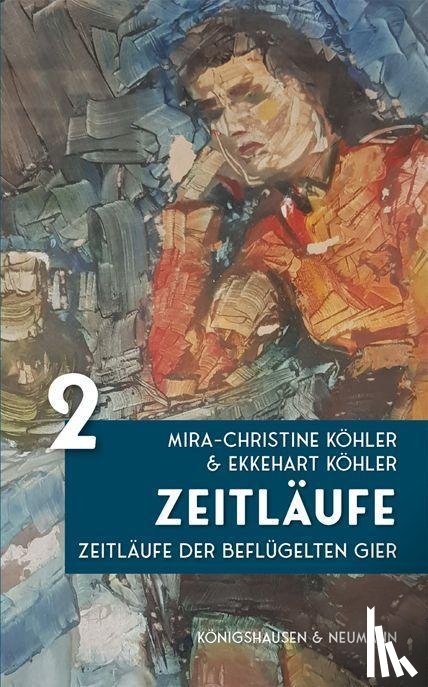 Köhler, Mira-Christine, Köhler, Ekkehart - Zeitläufe