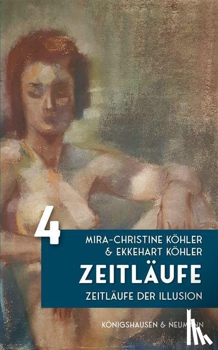 Köhler, Mira-Christine, Köhler, Ekkehart - Zeitläufe