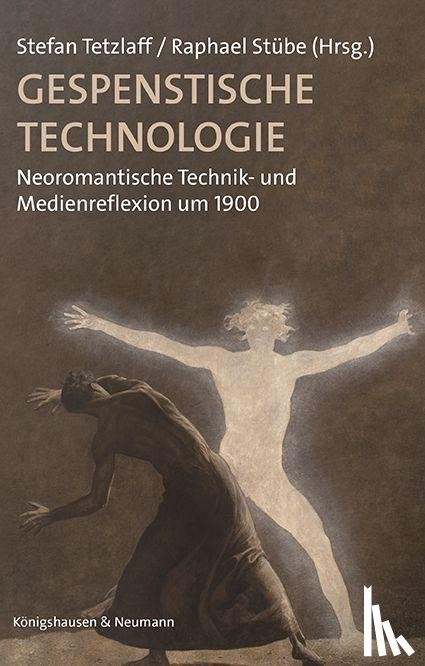 Tetzlaff, Stefan - Gespenstische Technologie