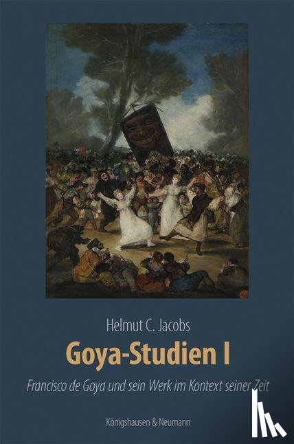 Jacobs, Helmut C. - Goya-Studien I