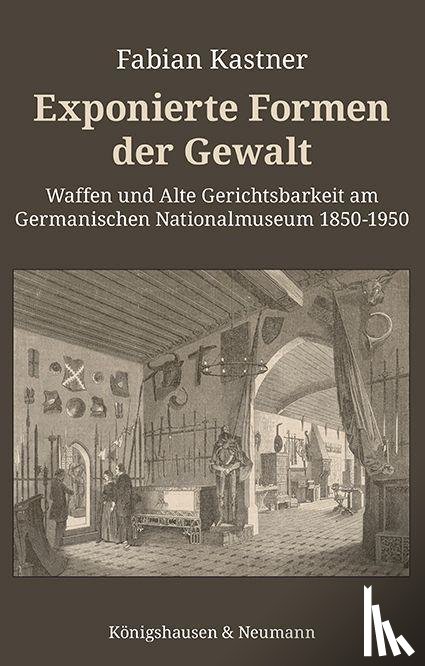 Kastner, Fabian - Exponierte Formen der Gewalt