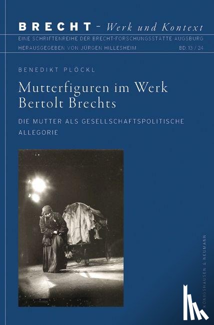 Plöckl, Benedikt - Mutterfiguren im Werk Bertolt Brechts