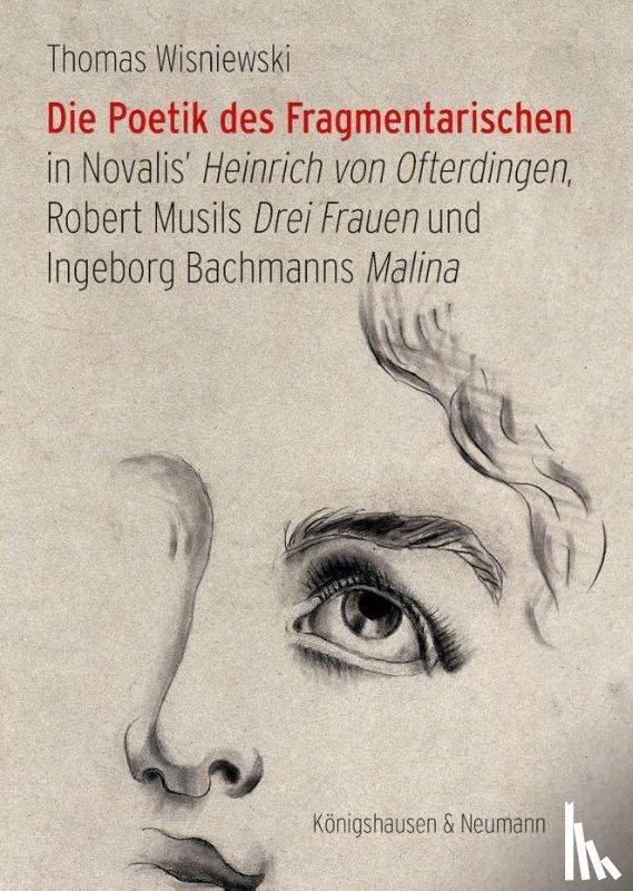Wisniewski, Thomas - Die Poetik des Fragmentarischen