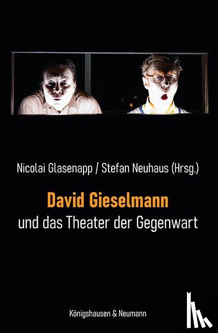  - David Gieselmann und das Theater der Gegenwart