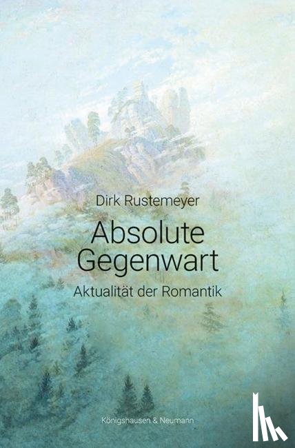 Rustemeyer, Dirk - Absolute Gegenwart