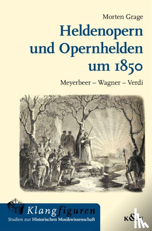 Grage, Morten - Heldenopern und Opernhelden um 1850