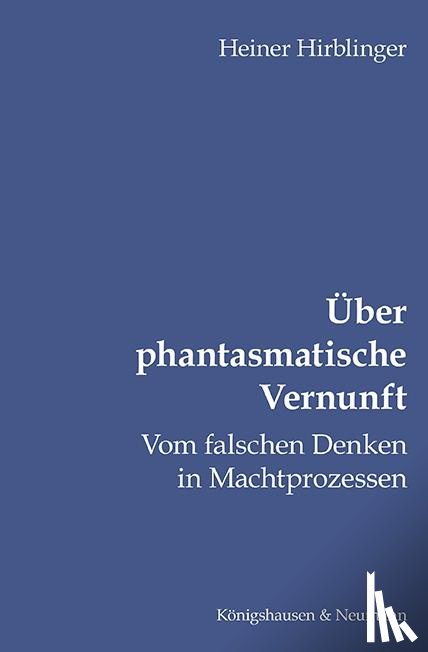 Hirblinger, Heiner - Über phantasmatische Vernunft