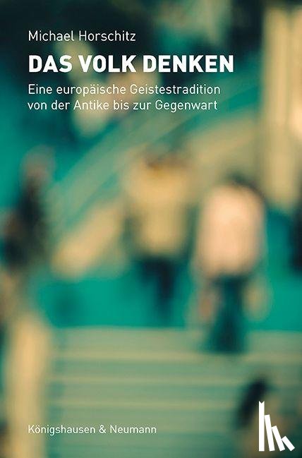 Horschitz, Michael - Das Volk denken