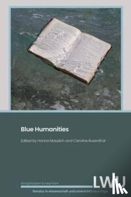  - Blue Humanities. LWU Literatur in Wissenschaft und Unterricht