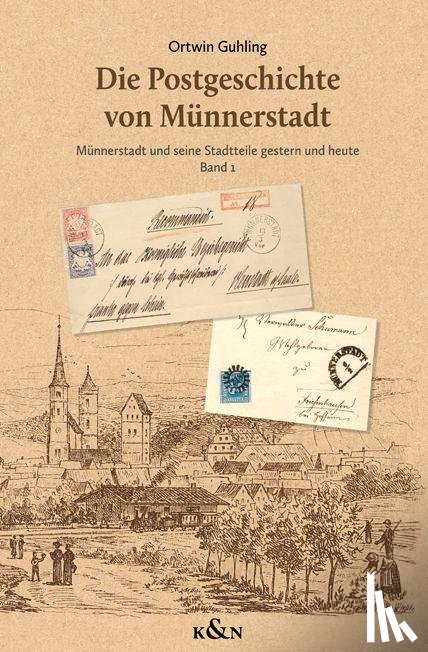 Guhling, Ortwin - Die Postgeschichte von Münnerstadt