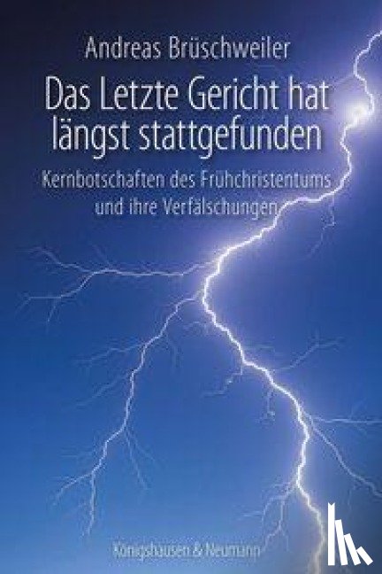 Brüschweiler, Andreas - Das letzte Gericht hat längst stattgefunden