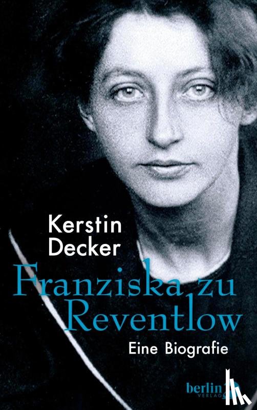 Decker, Kerstin - Franziska zu Reventlow