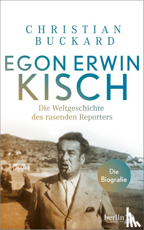 Buckard, Christian - Egon Erwin Kisch