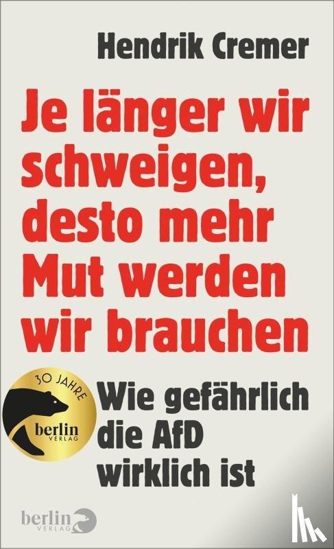 Cremer, Hendrik - Je länger wir schweigen, desto mehr Mut werden wir brauchen